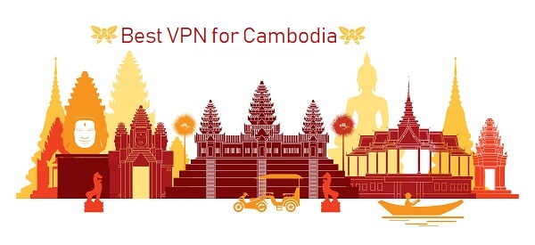 柬埔寨最佳VPN