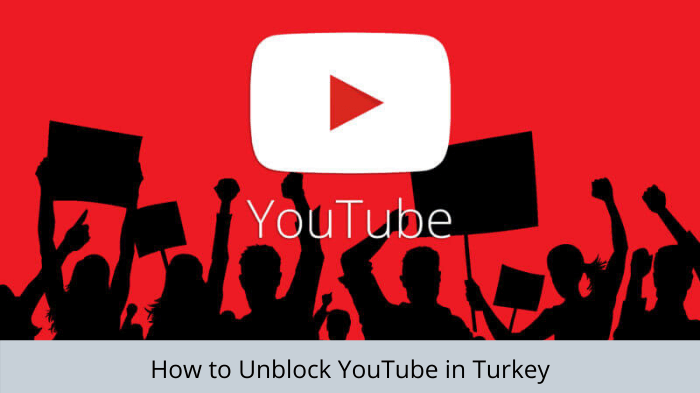 unblock-YouTube-in-Turkey