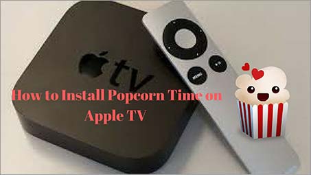 How-to-Install-Popcorn-Time-on-Apple-TV-in-2023-in-Hong Kong