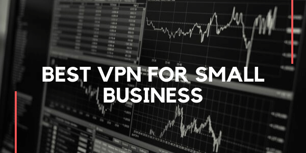 Best-VPN-for-Small-Business-2020
