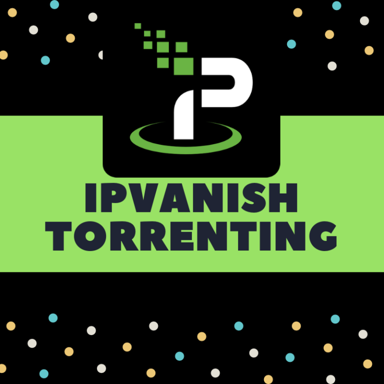 IPVanish-Torrenting