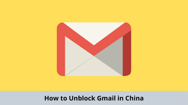 unblock-Gmail-in-china