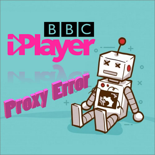BBC-iPlayer-proxy-error