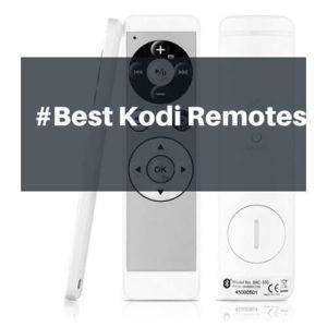 5 Best Kodi Remotes | Compare Features, Price, & Amazon Reviews