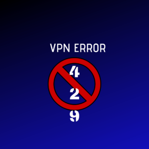 How To Fix VPN Error 429 – [Updated 2022]