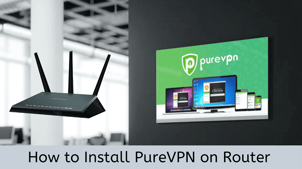 Hoe te installeren-PureVPN-router