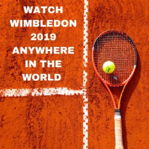 How to Watch Wimbledon Online from Anywhere