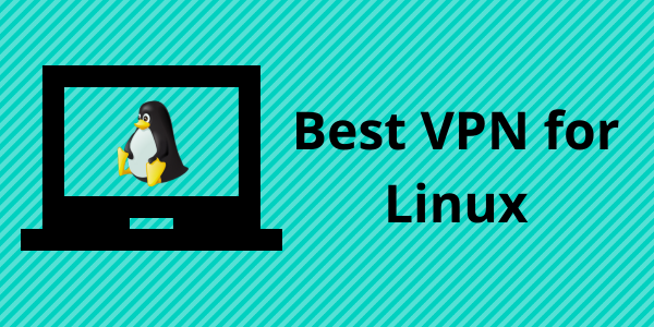 Linux için En İyi VPN'ler
