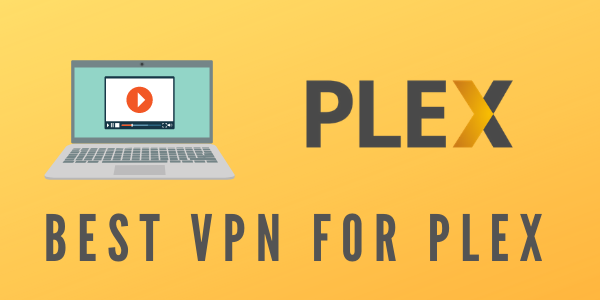 Best-VPN-for-Plex-2020