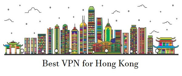 Mejor VPN para Hong Kong