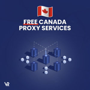 100% kostenlose Kanada-Proxy zur Entsperrung von Websites