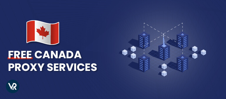 Free-Canada-Proxy-Services-outside-Canada-Top-Image (1)