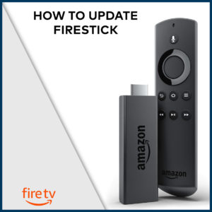 How to Update FireStick in USA in 2023