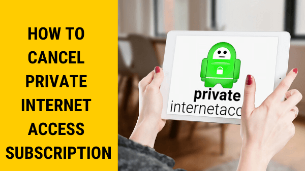  Wie man ein Private Internet Access Abonnement kündigt in - Deutschland 