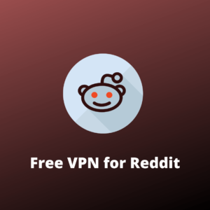 Las 5 mejores VPN gratuitas para Reddit Recomendados en 2020 a usuarios.