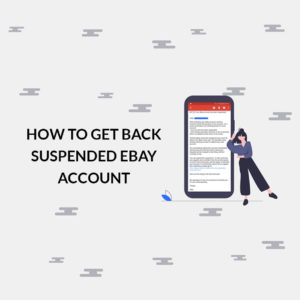 eBay Account Suspended? How to Get Back your eBay Account