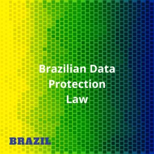 Will Brazil’s LGPD Fare Better than GDPR? Perhaps Not