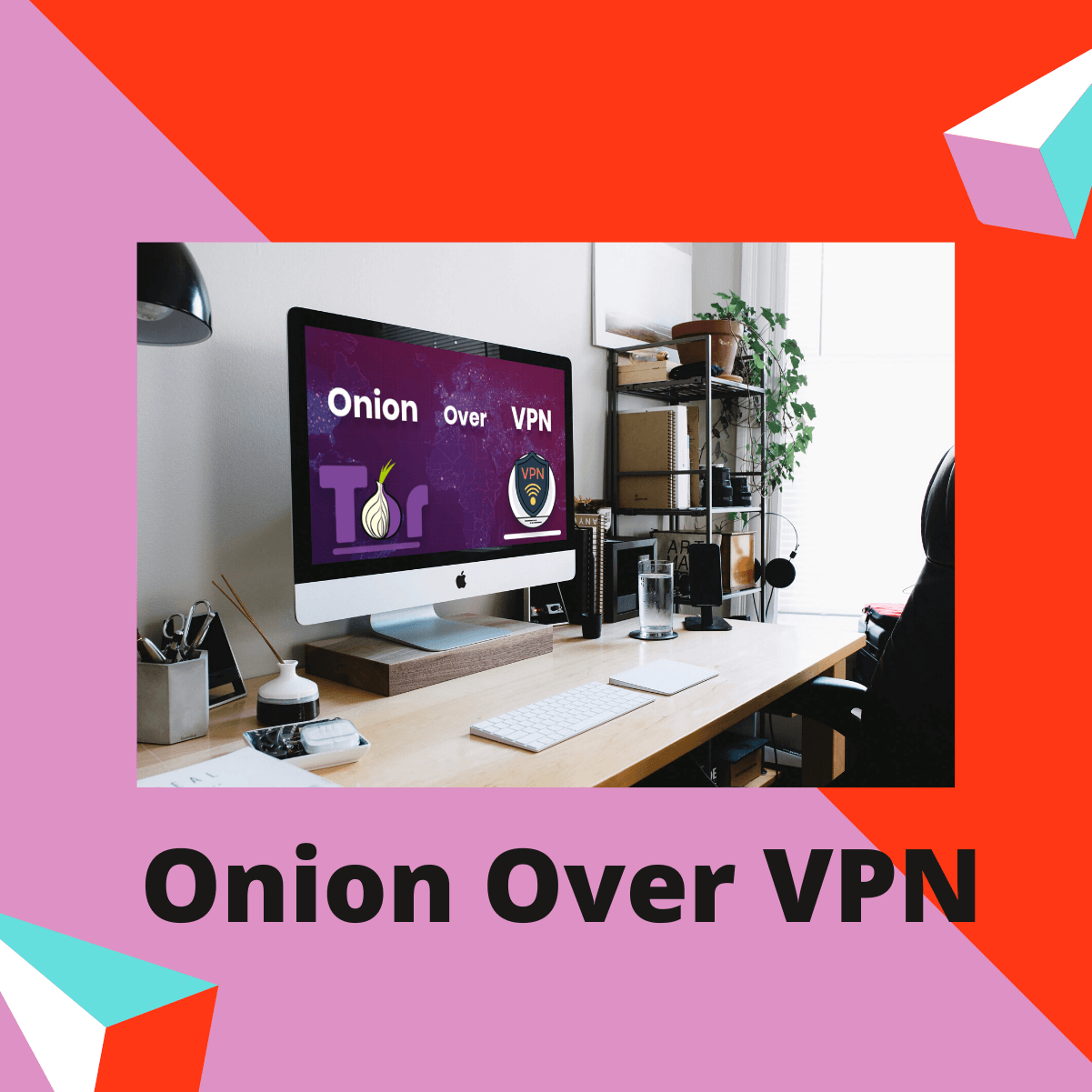 Onion-Over-VPN-in-2020
