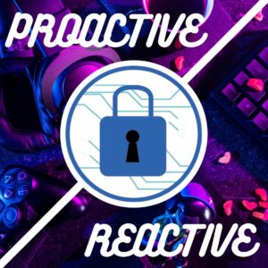 Proactive vs Reactive Cybersecurity [Expert opinions]