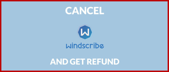 Cancel Windscribe