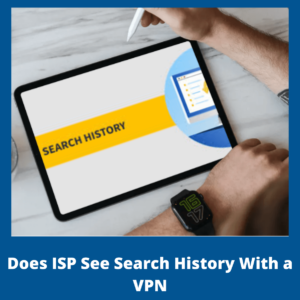我的互联网提供商是否使用VPN查看我的搜索历史记录？