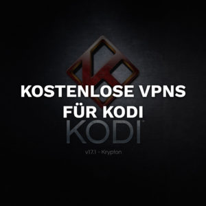 Top 6 Free VPN for Kodi [Tested – July 2021]