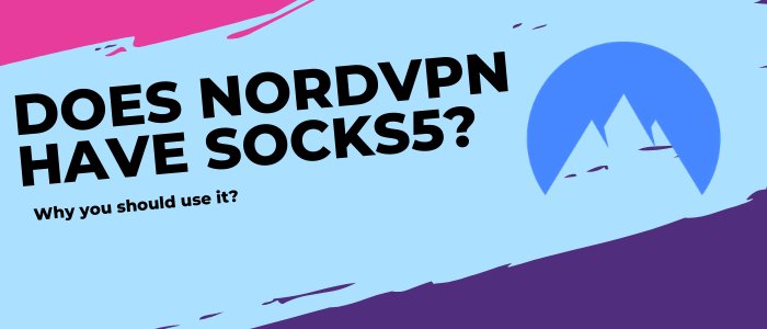 ¿NordVPN tiene SOCKS5 imagen destacada
