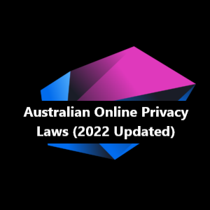 澳大利亚在线隐私法 （2022年更新）