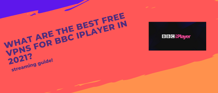 Wat-zijn-de-beste-gratis-VPN's-voor-BBC-iPlayer-in-2021