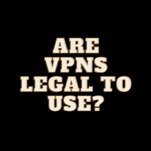 使用VPN合法吗？