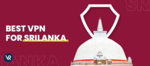 The Best VPN for Sri Lanka For Canadian Users  in 2024 [Access All Restricted Content]