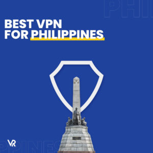 2022年菲律宾 6 个最佳 VPN（经济实惠且安全）