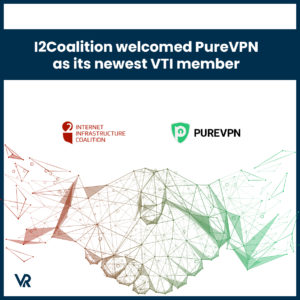 I2Coalition welcomed PureVPN as its newest VTI member