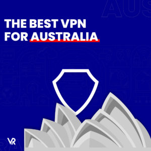 澳大利亚最佳VPN