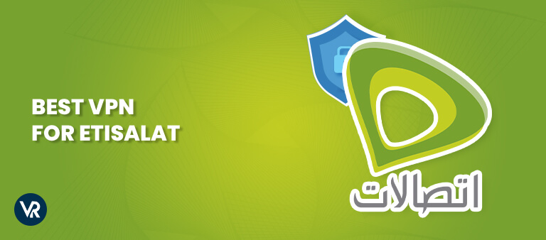 Best-VPN-for-Etisalat-For Indian Users