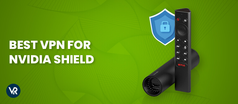 Best-VPN-for-Nvidia-Shield-TopImage-in-UAE