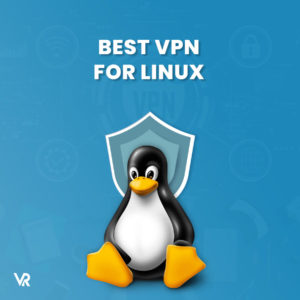 The 5 Best Linux VPNs in 2022