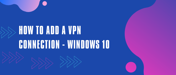 VPN 연결을 추가하는 방법 -Windows 10