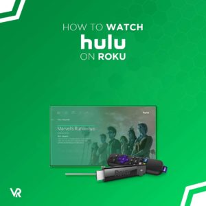 How to Watch Hulu on Roku in Australia [Updated 2023]