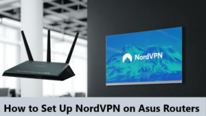 How to Set up NordVPN on Asus Router in UAE – 2023 Guide