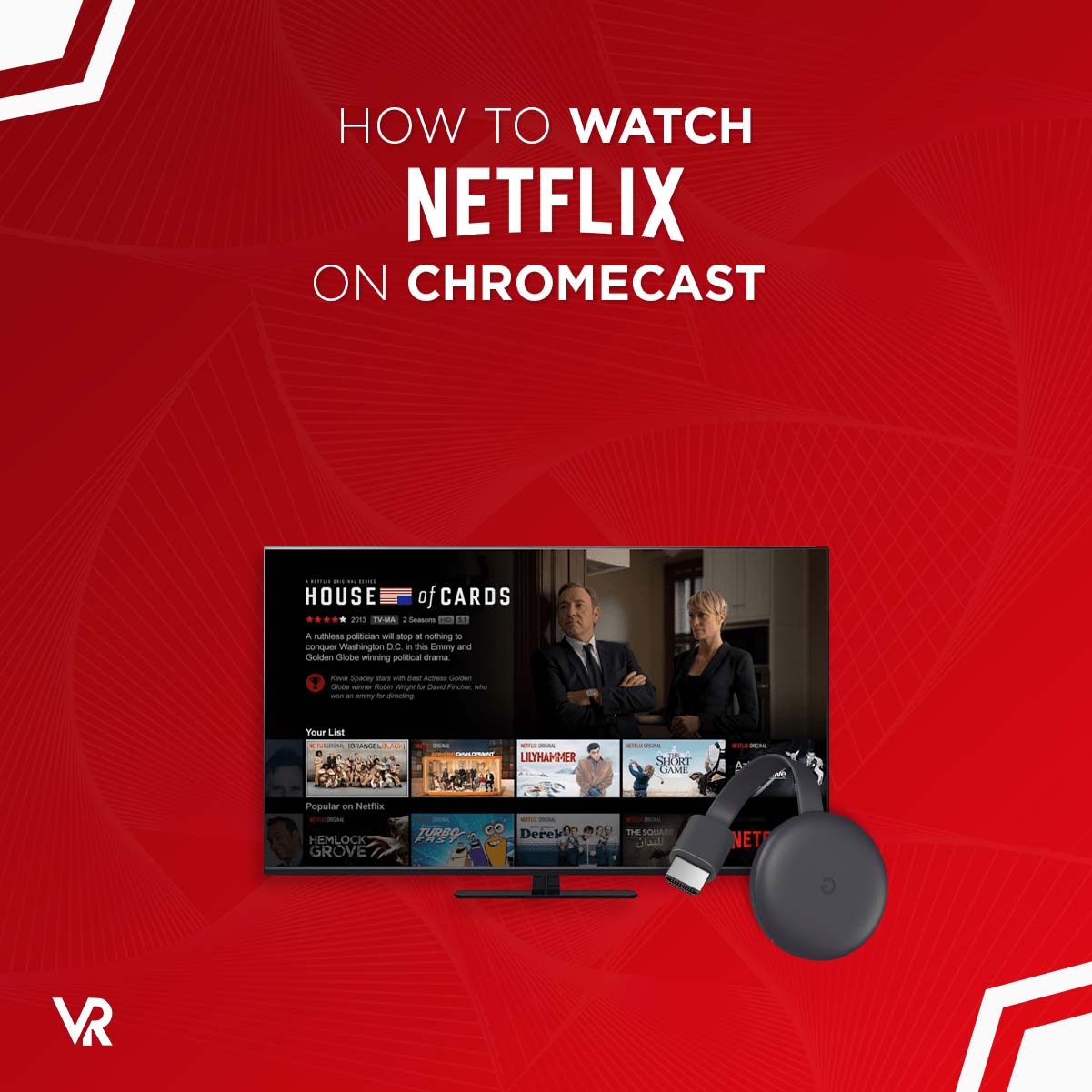 fodspor Nybegynder strop How to Watch American Netflix on Chromecast Outside US