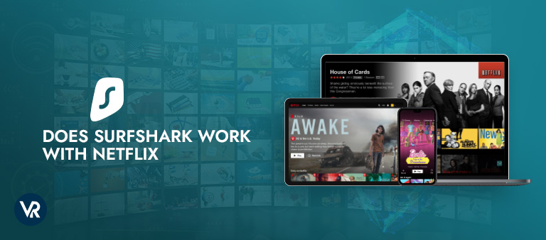 Surfshark funziona con Netflix? 