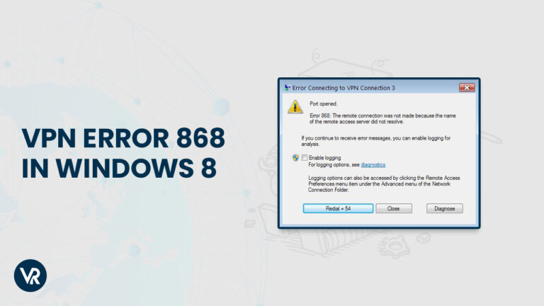 Fixes-VPN-Error-868-in-windows-8-outside-USA