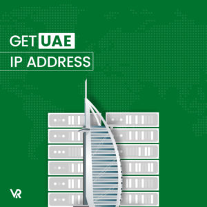 How to Get a UAE IP Address in USA in 2023