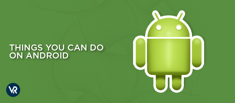 six-cool-things-you-can-do-on-android