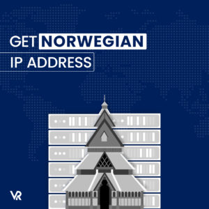 How To Get A Norwegian IP Address in Canada