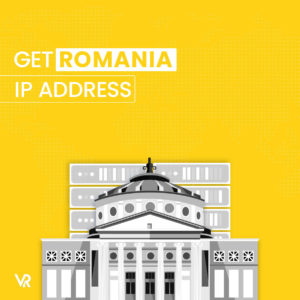 How to Get a Romania IP Address in Australia with a VPN [Proven Solution]