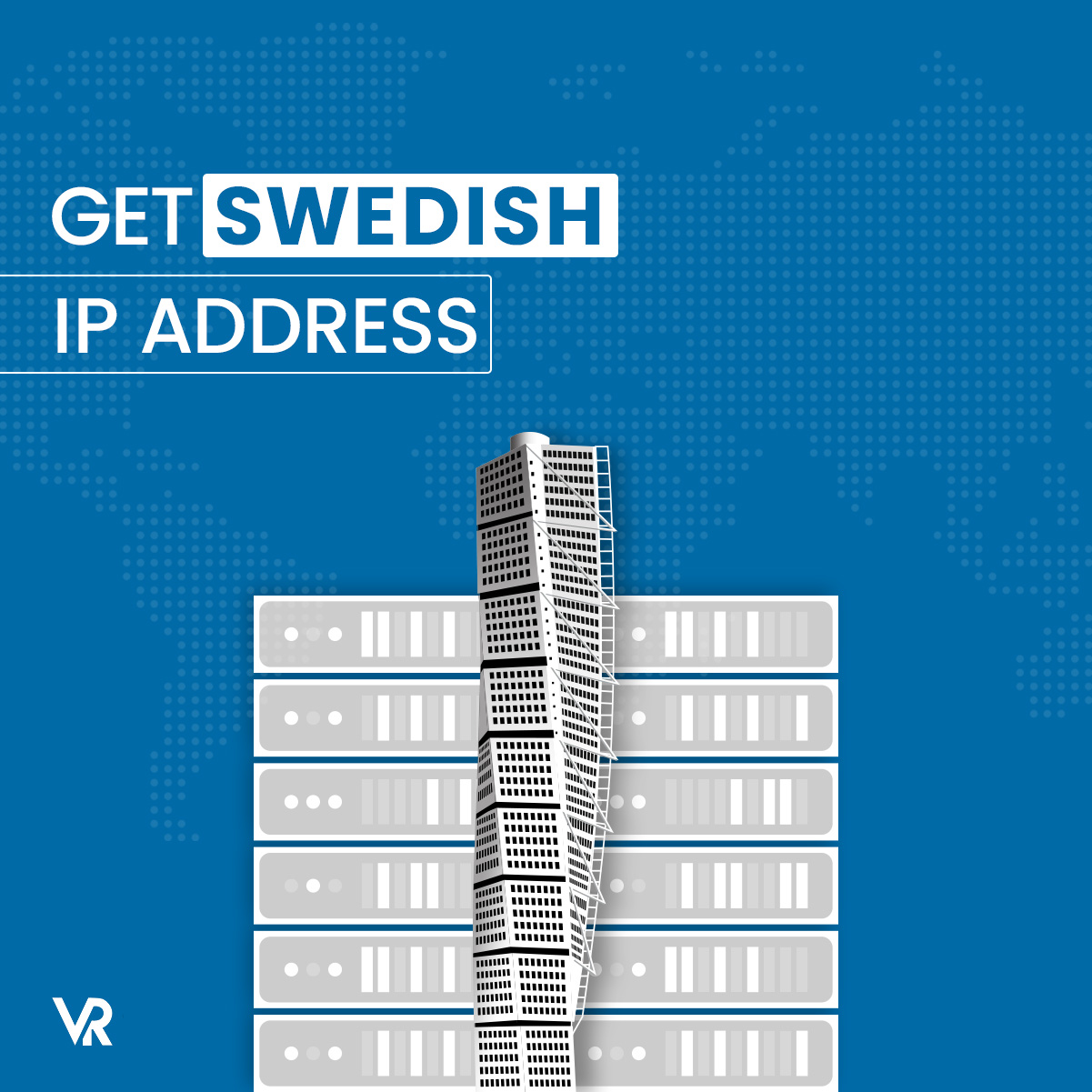How-to-get-a-Swedish-IP-Address-from-anywhere