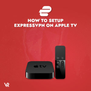 How to Set Up ExpressVPN for Apple TV in Australia – 2022