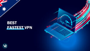Best Fastest VPN in Australia: Which Provider is the Fastest?
